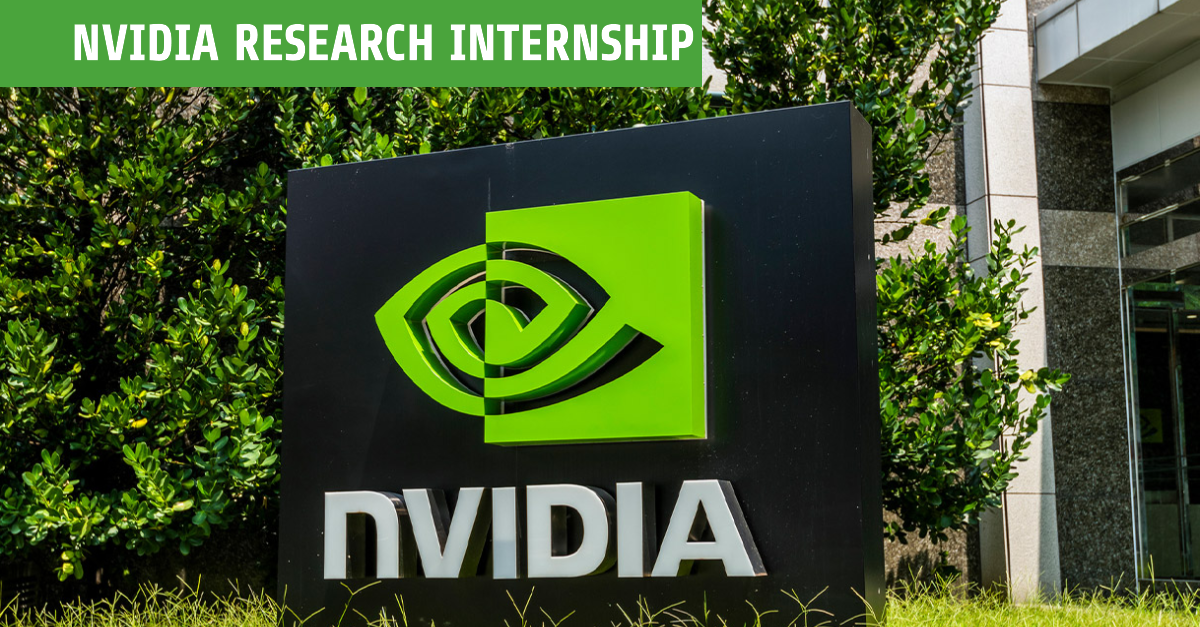 Nvidia Research Internship For Graduate Students : University Recruiting, and Roles for New Grads