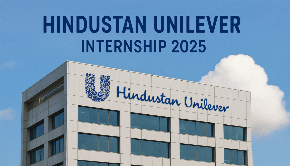 Hindustan Unilever Internship 2025 India: Legal, Summer, and Virtual Roles for Students