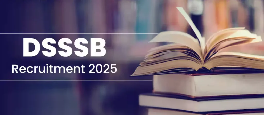 DSSSB Recruitment 2025