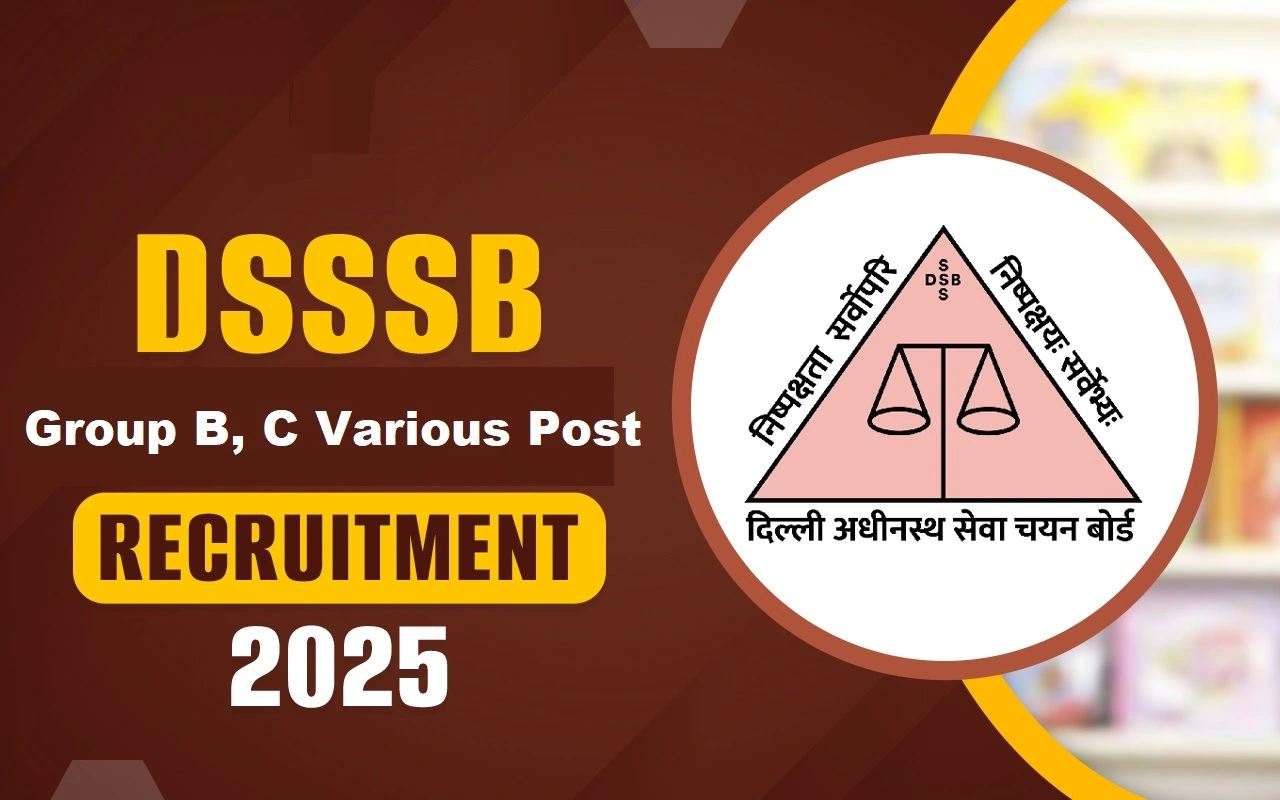 DSSSB Recruitment 2025 Notification Out – Apply Online, Salary & Exam Pattern
