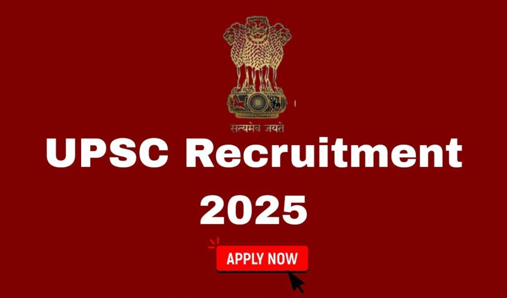 UPSC Recruitment 2025